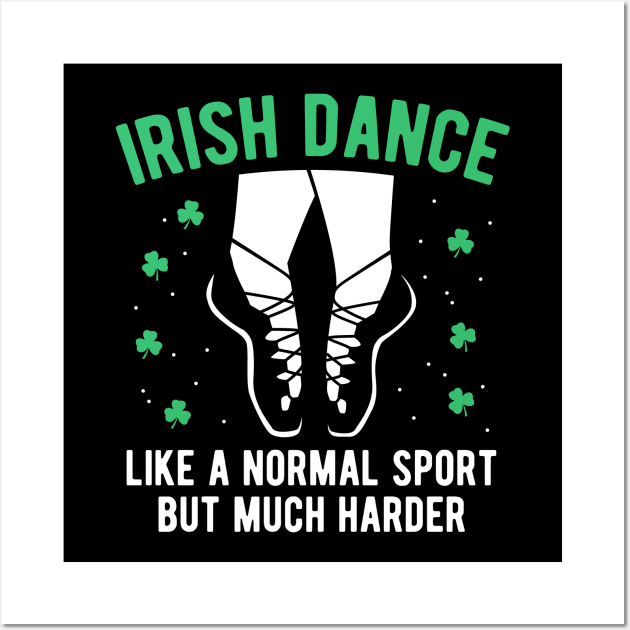 Irish Dance Funny St Patrick's Day Gift For Women Girls Wall Art by HCMGift